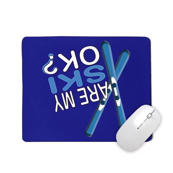 Apres Ski Are My Ski Ok? Ski Saying Funny Cool Gift Mousepad