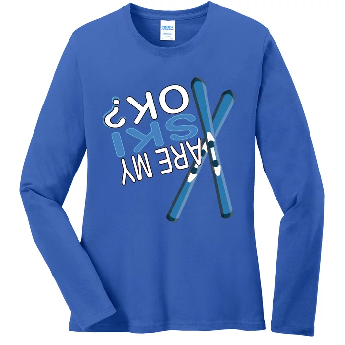 Apres Ski Are My Ski Ok? Ski Saying Funny Cool Gift Ladies Long Sleeve Shirt