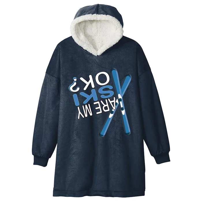 Apres Ski Are My Ski Ok? Ski Saying Funny Cool Gift Hooded Wearable Blanket