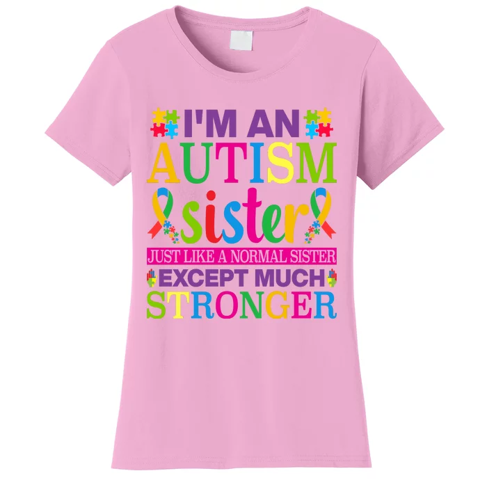 Autism Sister Autism Awareness Autism Ribbon Puzzle Pieces Colorful Typography Women's T-Shirt