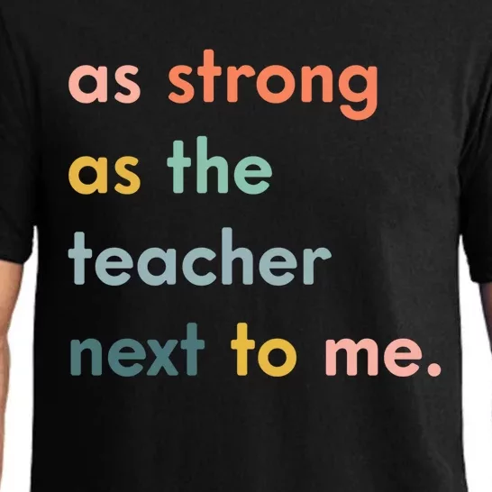 As Strong As The Teacher Next To Me Teacher Appreciation Funny Gift Pajama Set