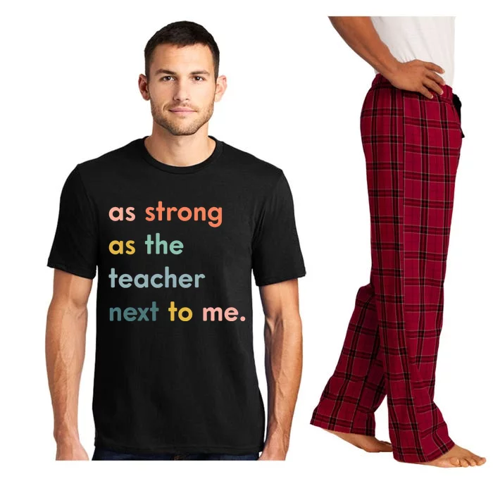 As Strong As The Teacher Next To Me Teacher Appreciation Funny Gift Pajama Set