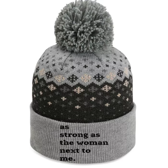 As Strong As The Next To Me Feminist Gift Cute Gift The Baniff Cuffed Pom Beanie