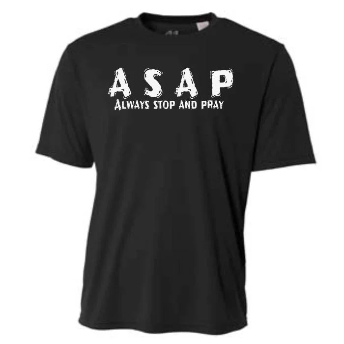 Always Stop And Pray Christianity for Christians Cooling Performance Crew T-Shirt