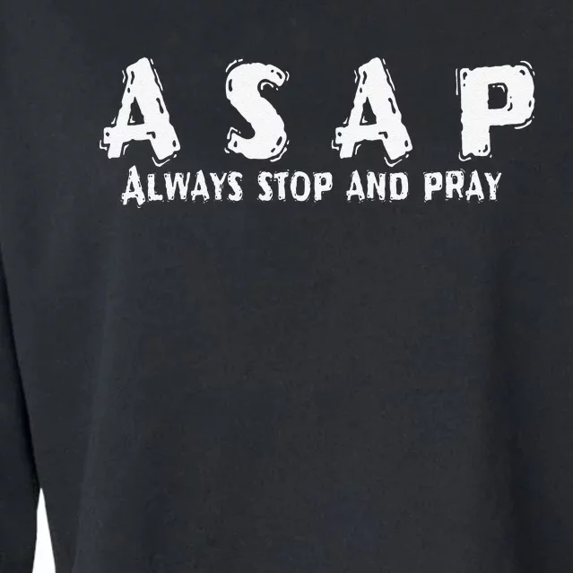 Always Stop And Pray Christianity for Christians Cropped Pullover Crew