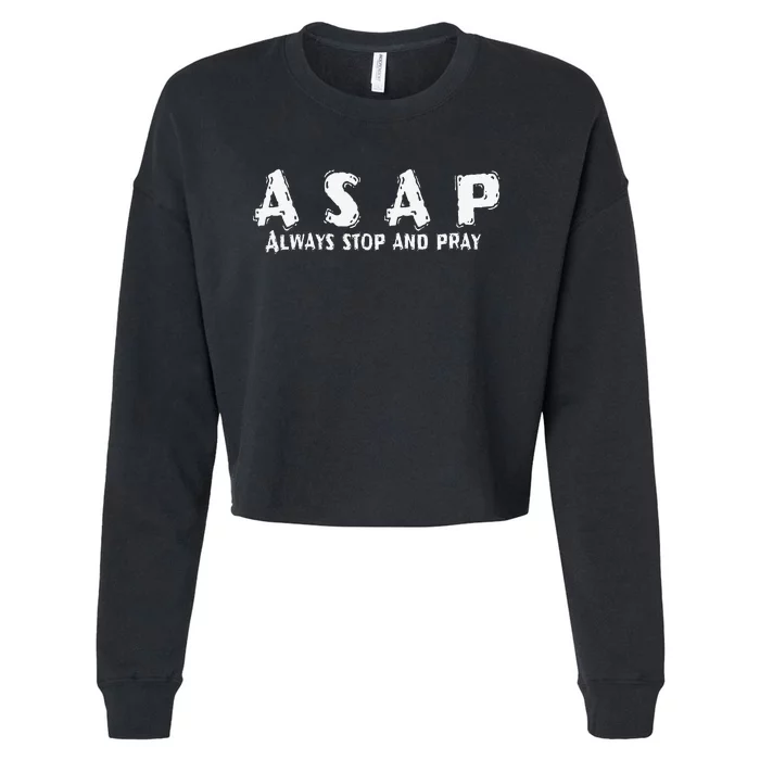 Always Stop And Pray Christianity for Christians Cropped Pullover Crew