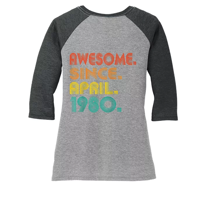 Awesome Since April 1980 Year Of Birth Birthday 1980 Vintage Raglan Baseball Women's Tri-Blend 3/4-Sleeve Raglan Shirt