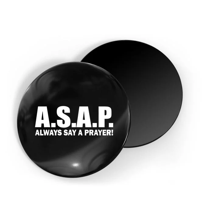 ASAP Always Say A Prayer Magnet