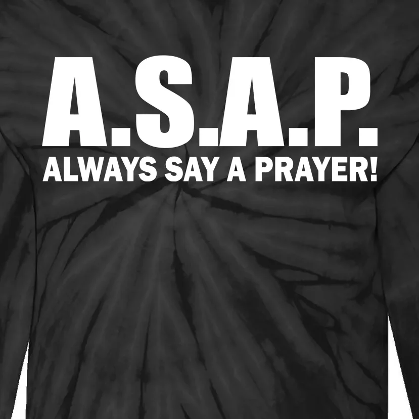 ASAP Always Say A Prayer Tie-Dye Long Sleeve Shirt