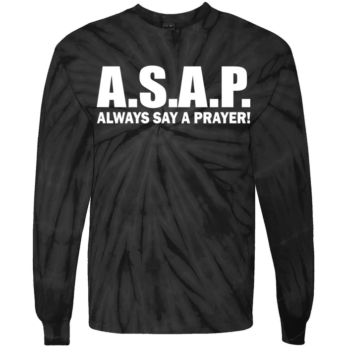 ASAP Always Say A Prayer Tie-Dye Long Sleeve Shirt