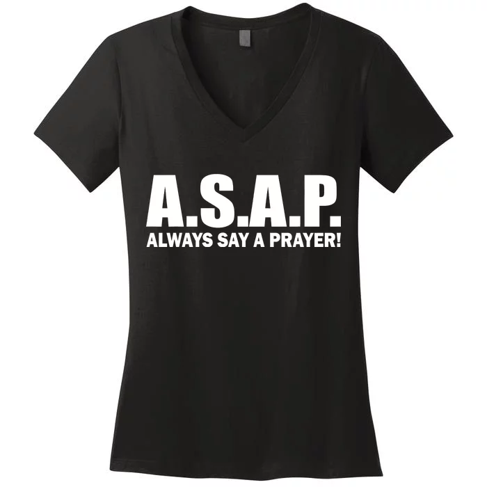 ASAP Always Say A Prayer Women's V-Neck T-Shirt