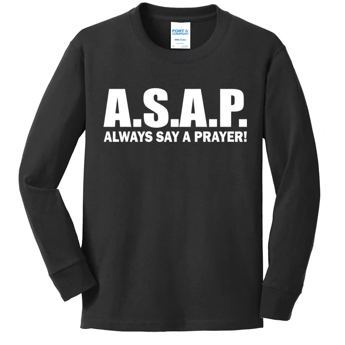 ASAP Always Say A Prayer Kids Long Sleeve Shirt