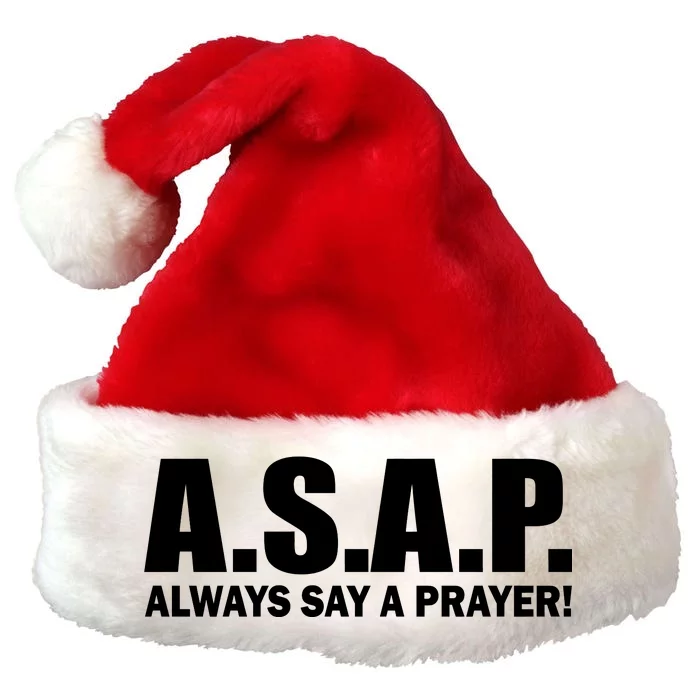 ASAP Always Say A Prayer Premium Christmas Santa Hat