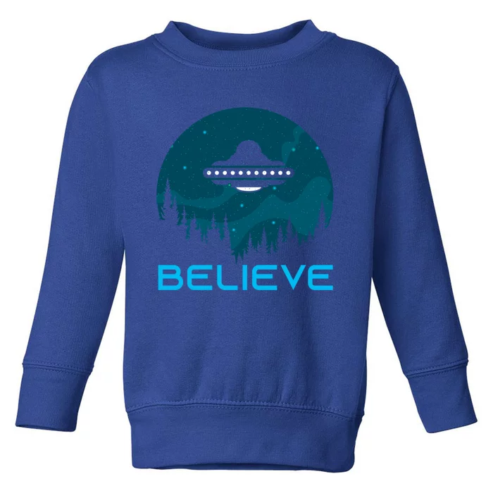 Alien Spaceship Believe Ufo Day Great Gift Toddler Sweatshirt