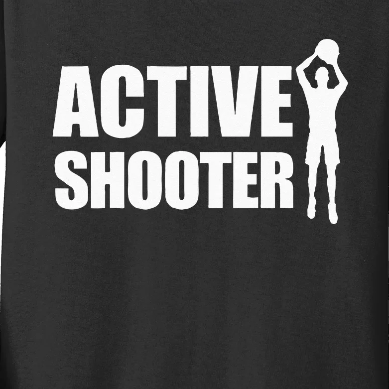 Active Shooter Basketball Player Basketball Active Shooter Kids Long Sleeve Shirt