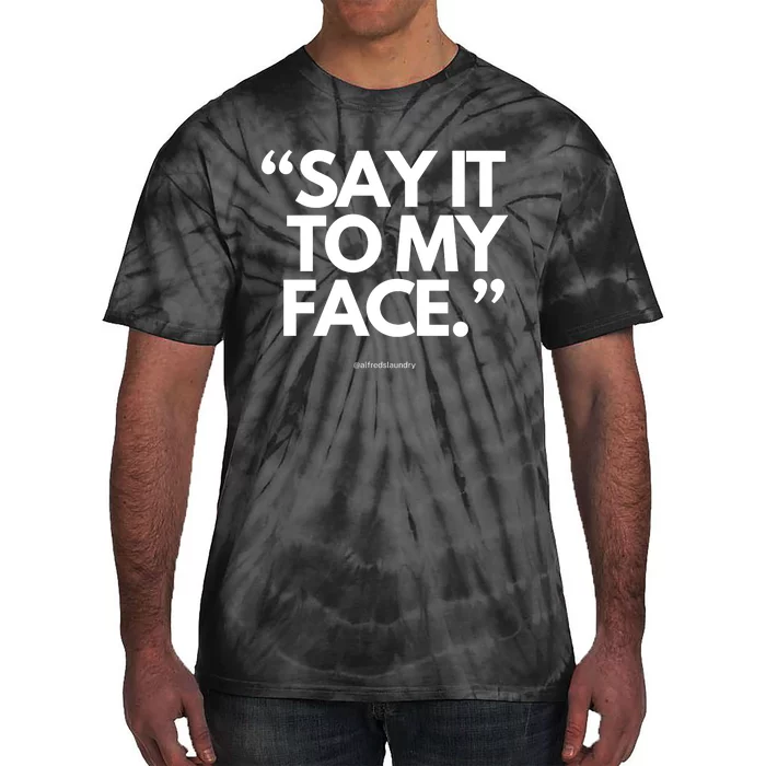 Alfred Shivy Brooks Ii Say It To My Face Harris 47 Tie-Dye T-Shirt