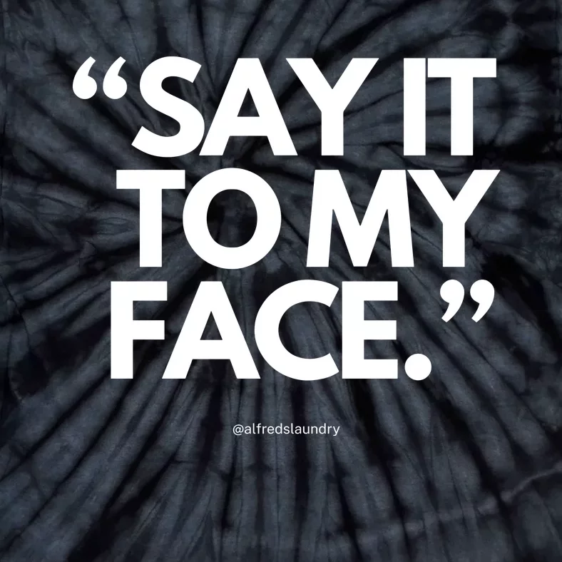 Alfred Shivy Brooks Ii Say It To My Face Harris 47 Tie-Dye T-Shirt