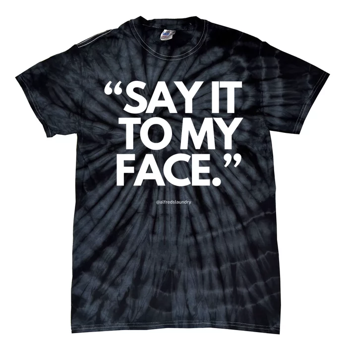 Alfred Shivy Brooks Ii Say It To My Face Harris 47 Tie-Dye T-Shirt