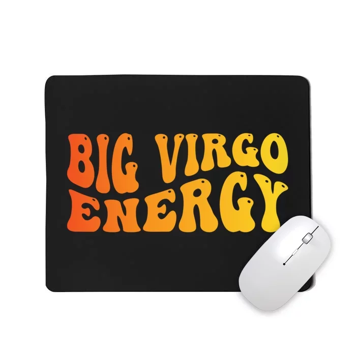 August September Birthday Big Energy Virgo Mousepad