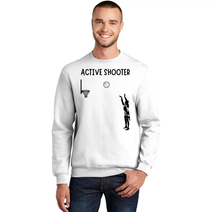 Active Shooter Basketball Lovers Sweatshirt