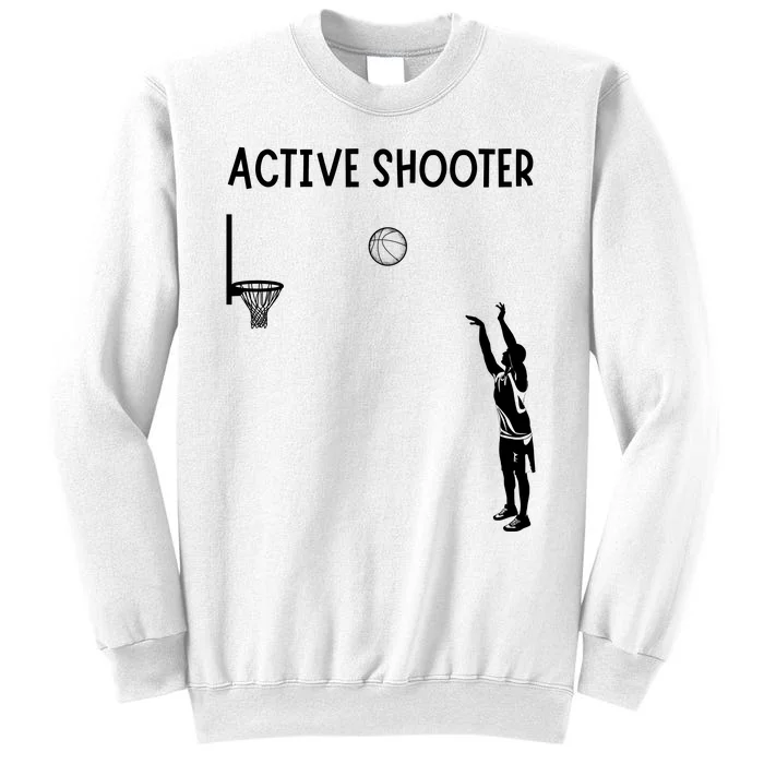 Active Shooter Basketball Lovers Sweatshirt