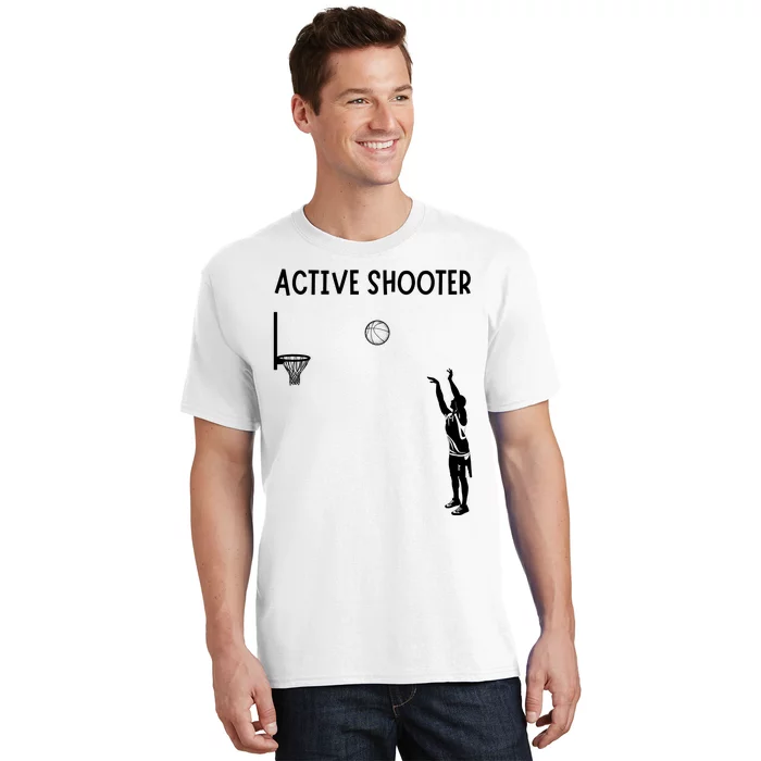 Active Shooter Basketball Lovers T-Shirt