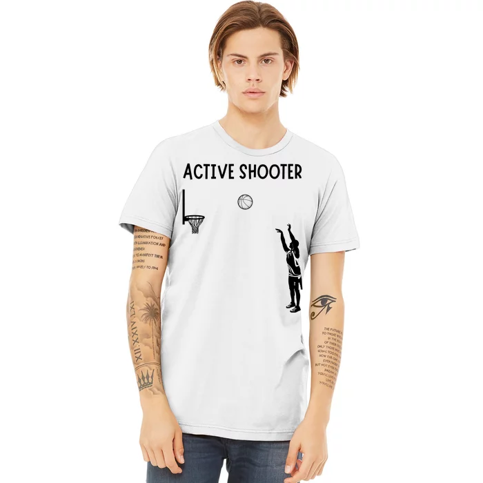 Active Shooter Basketball Lovers Premium T-Shirt