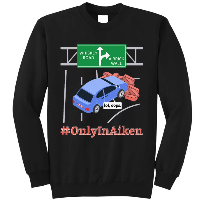 Aiken SC Brick Wall Meme Tall Sweatshirt