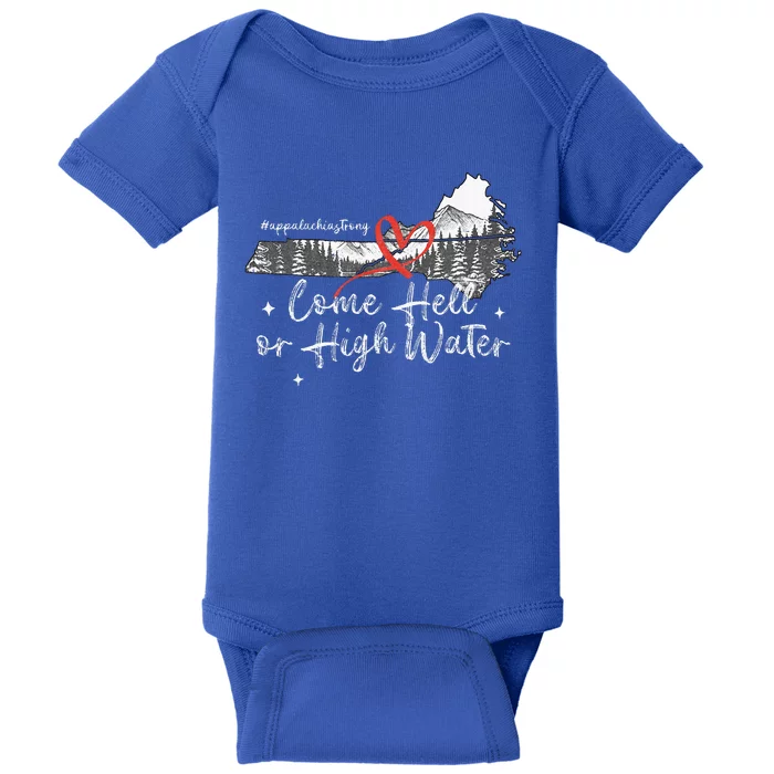 Appalachia Strong Come Hell Or High Water Mountain Baby Bodysuit