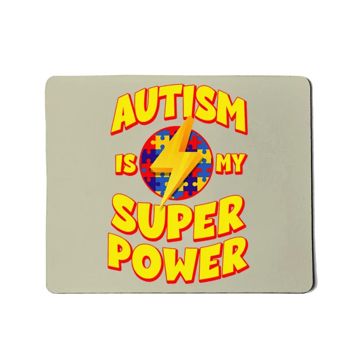 Autism Son Child Daughter Is My Superpower Mousepad