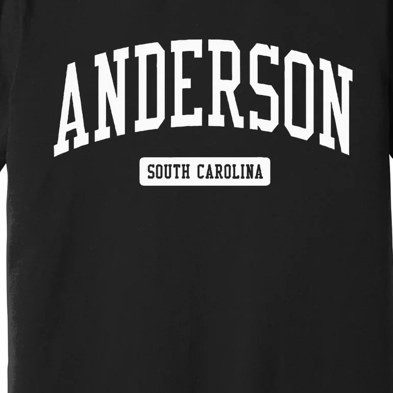 Anderson South Carolina Sc College University Sports Style Premium T-Shirt