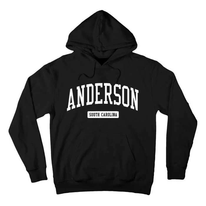 Anderson South Carolina Sc College University Sports Style Tall Hoodie