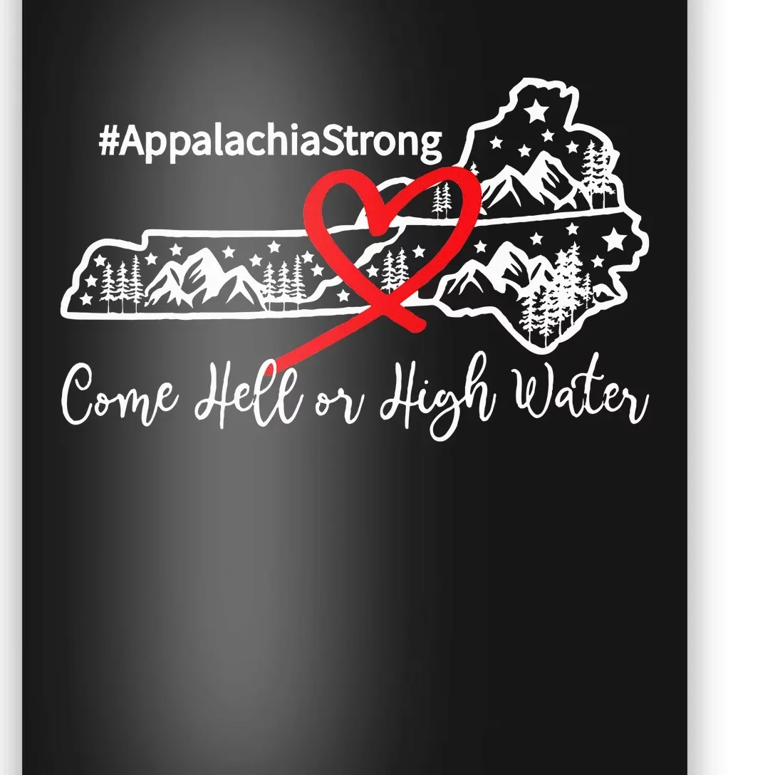 Appalachia Strong Come Hell Or High Water Mountain Poster