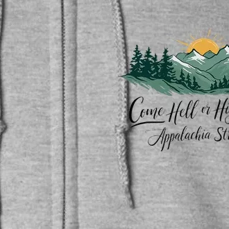 Appalachia Strong Come Hell Or High Water Full Zip Hoodie