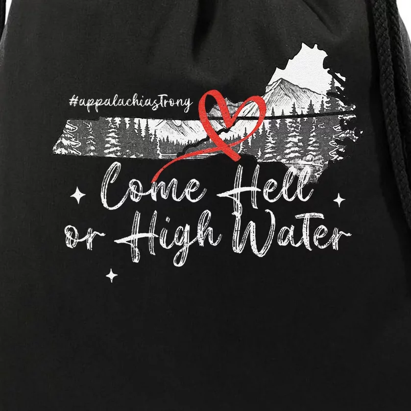 Appalachia Strong Come Hell Or High Water Mountain Nc Vn Tn Drawstring Bag