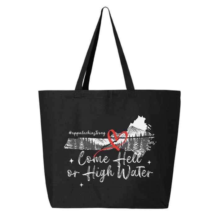 Appalachia Strong Come Hell Or High Water Mountain Nc Vn Tn 25L Jumbo Tote