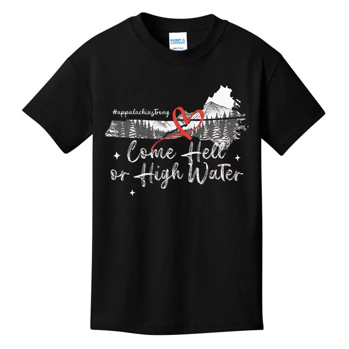 Appalachia Strong Come Hell Or High Water Mountain Kids T-Shirt