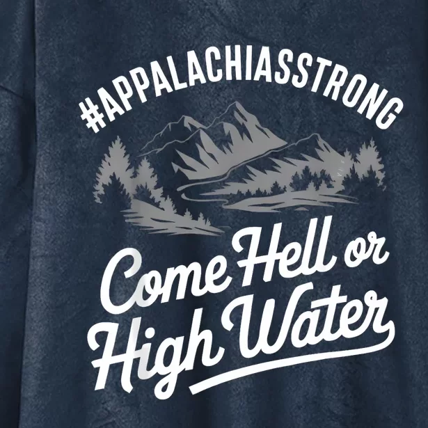 Appalachia Strong Come Hell Or High Water Mountain Nc Vn Tn Hooded Wearable Blanket