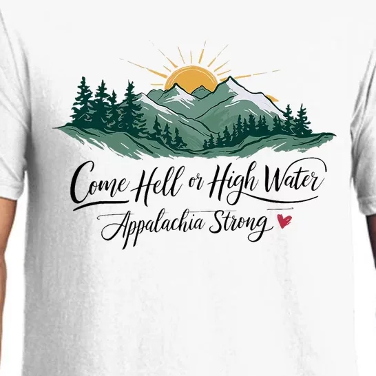 Appalachia Strong Come Hell Or High Water Pajama Set