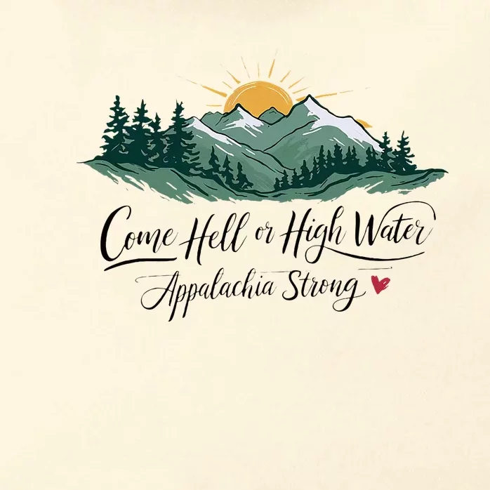 Appalachia Strong Come Hell Or High Water Zip Tote Bag