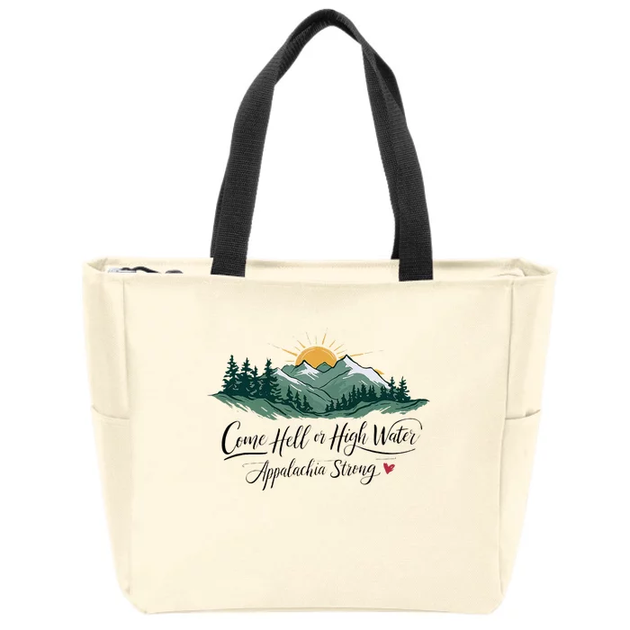 Appalachia Strong Come Hell Or High Water Zip Tote Bag