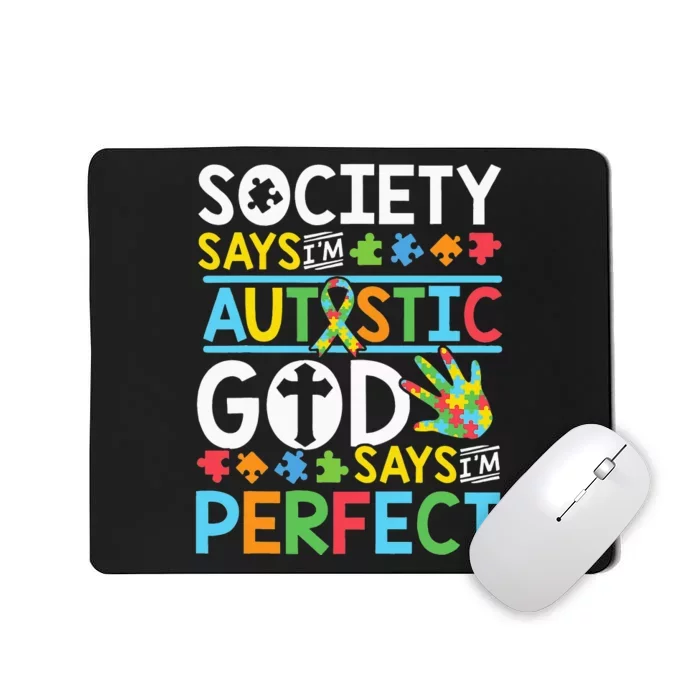 Autism Son Child Daughter Society God Says I'm Perfect Faith Mousepad