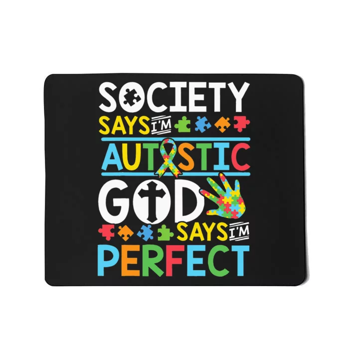 Autism Son Child Daughter Society God Says I'm Perfect Faith Mousepad