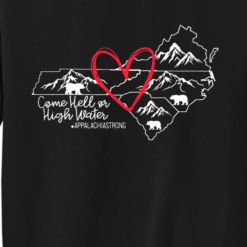 Appalachia Strong Come Hell Or High Water United Mountain Tall Sweatshirt