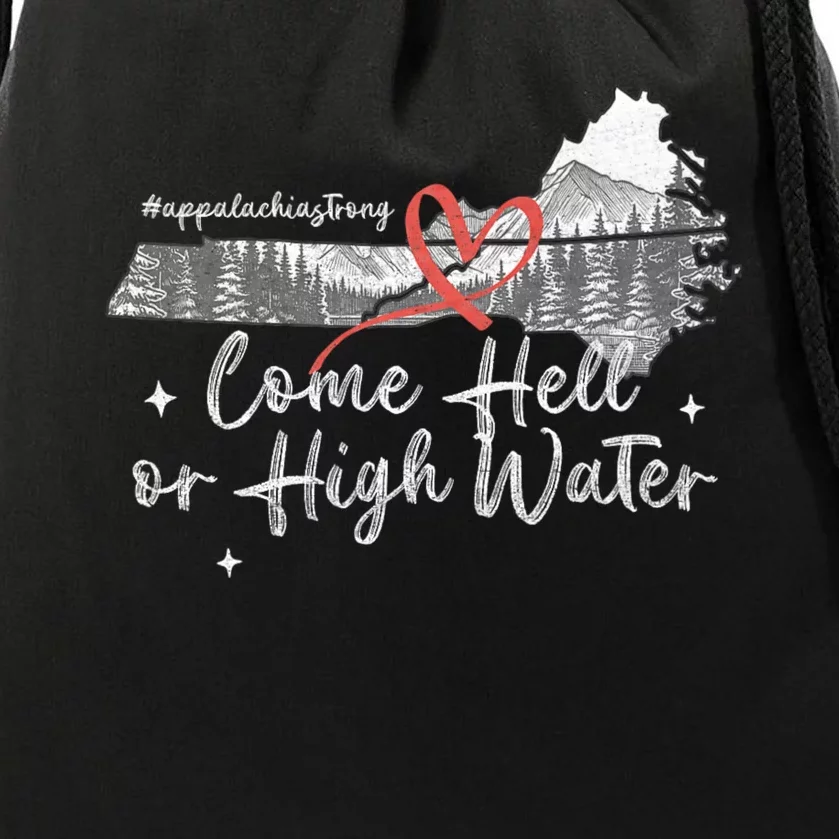 Appalachia Strong Come Hell Or High Water Mountain Nc Vn Tn Drawstring Bag