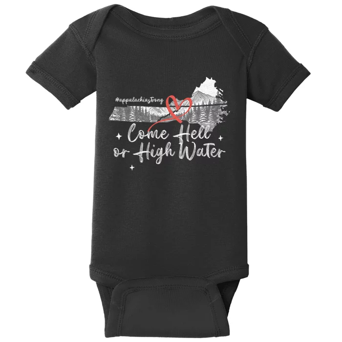 Appalachia Strong Come Hell Or High Water Mountain Nc Vn Tn Baby Bodysuit