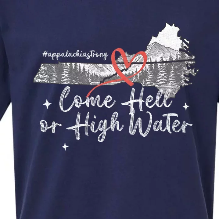 Appalachia Strong Come Hell Or High Water Mountain Nc Vn Tn Sueded Cloud Jersey T-Shirt