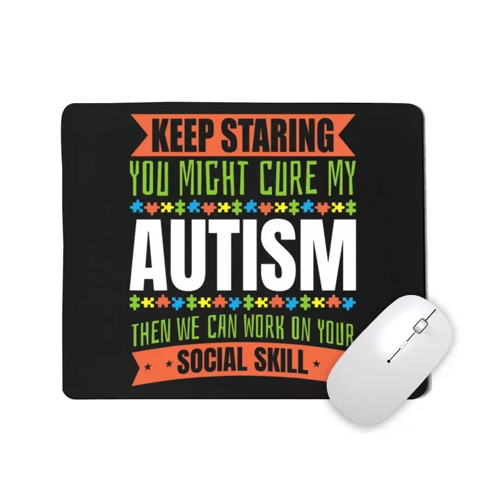 Autism Son Child Daughter Keep Staring Cure My Autism Mousepad