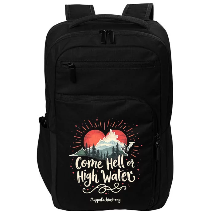 Appalachia Strong Come Hell Or High Water Mountain Nc Vn Tn Impact Tech Backpack