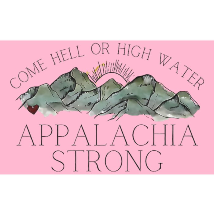 Appalachia Strong Come Hell Or High Water Mountain Nc Vn Tn Bumper Sticker